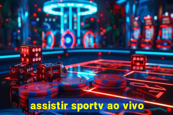 assistir sportv ao vivo